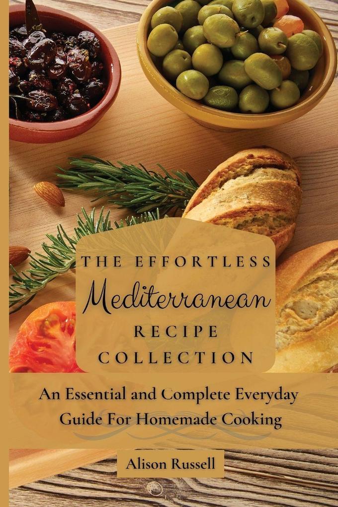 The Effortless Mediterranean Recipe Collection