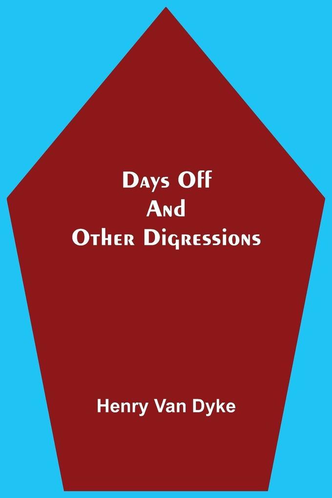 Days Off And Other Digressions