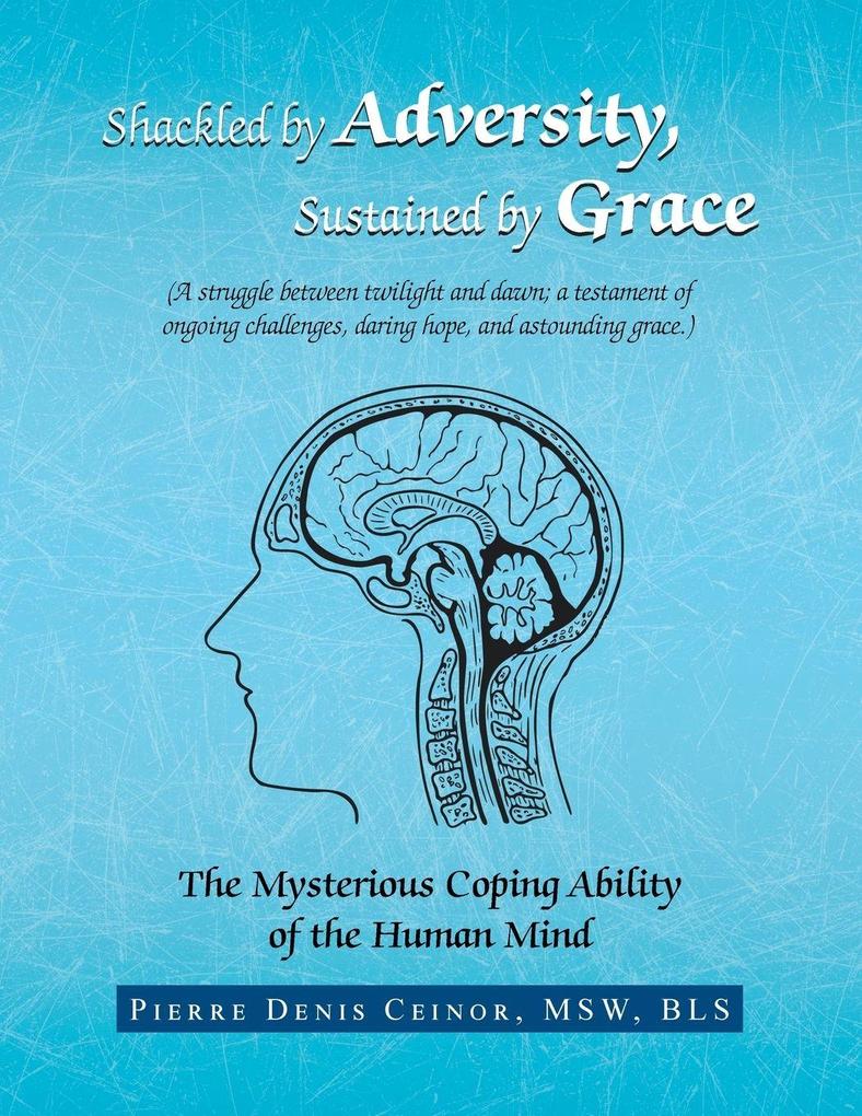 Shackled by Adversity Sustained by Grace