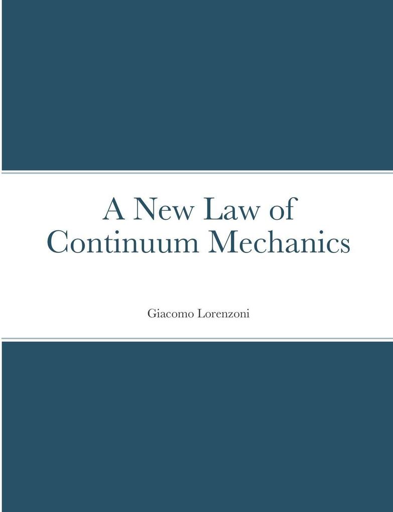 A New Law of Continuum Mechanics