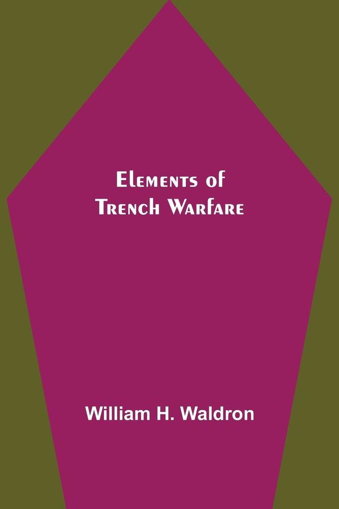 Elements Of Trench Warfare