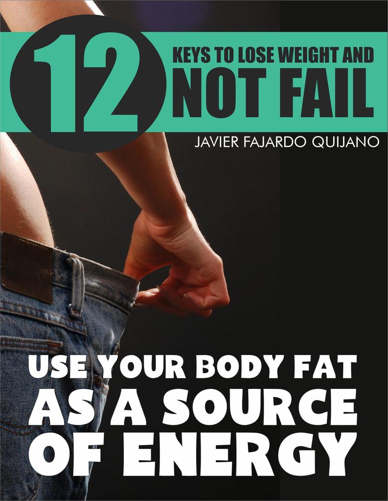 Use Your Body Fat As Source Of Energy (Nutrition and metabolism)
