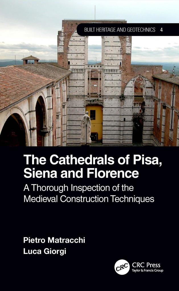 The Cathedrals of Pisa Siena and Florence