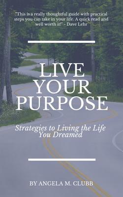 Live Your Purpose