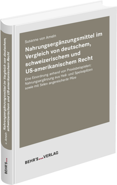 Nahrungsergänzungsmittel im Vergleich von deutschem schweizerischem und US-amerikanischem Recht