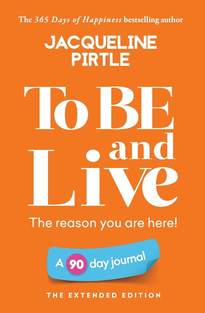 To BE and Live - The reason you are here