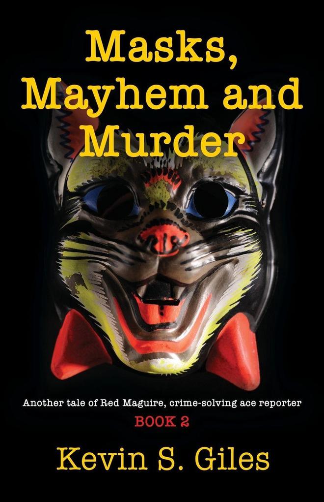 Masks Mayhem and Murder