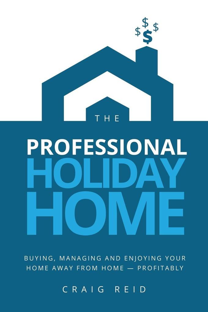 The Professional Holiday Home