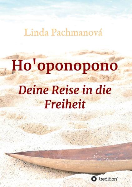 Ho'oponopono Konfliktlösung leicht gemacht Vergebung Persönlichkeitsentwicklung Selbsterfahrung Ratgeber
