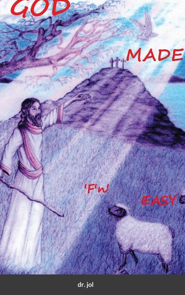 GOD MADE ‘F‘n‘ EASY