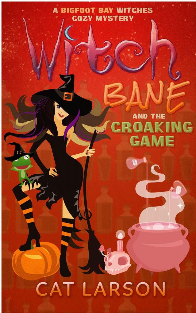Witch Bane and The Croaking Game (Bigfoot Bay Witches #3)