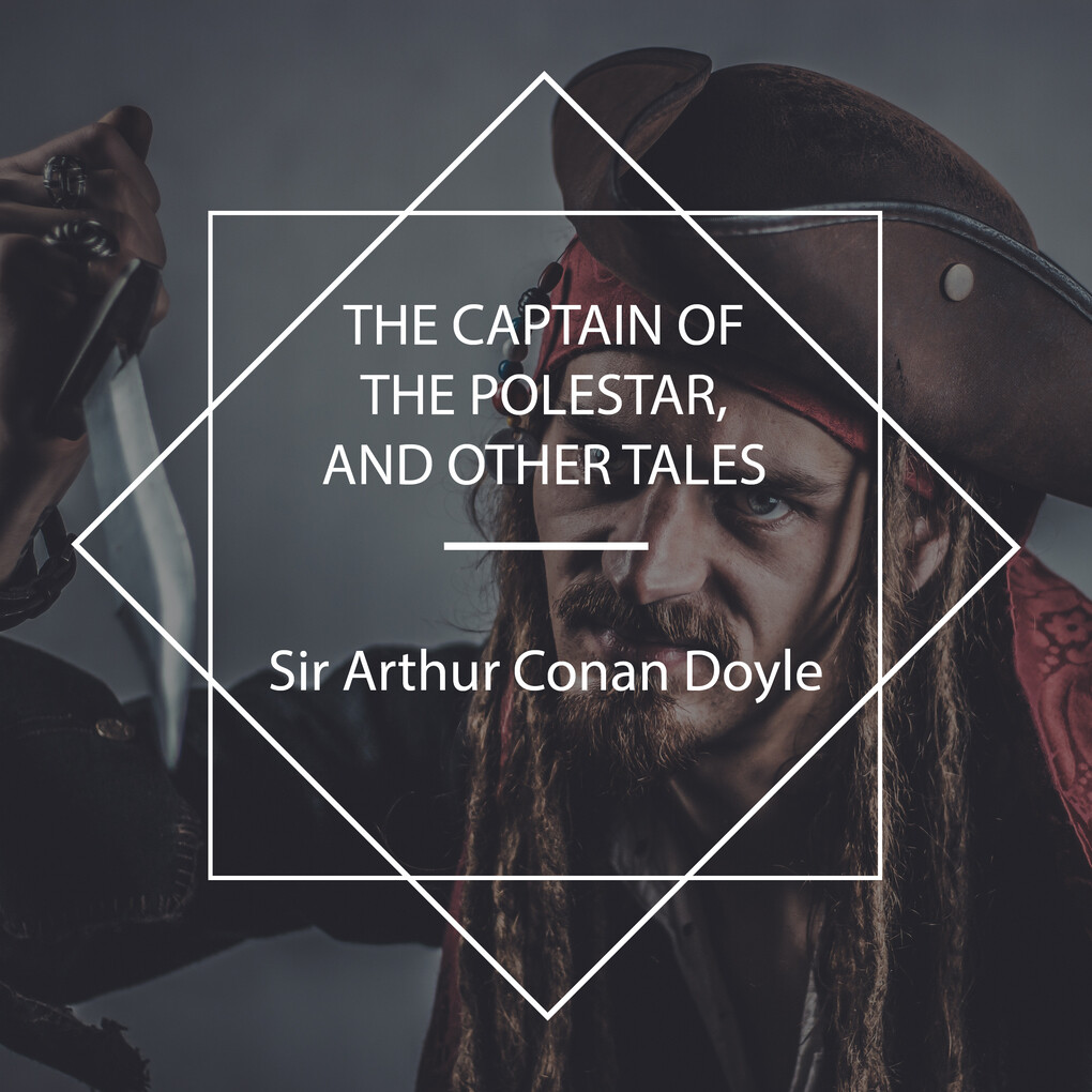 The Captain of the Polestar and other tales