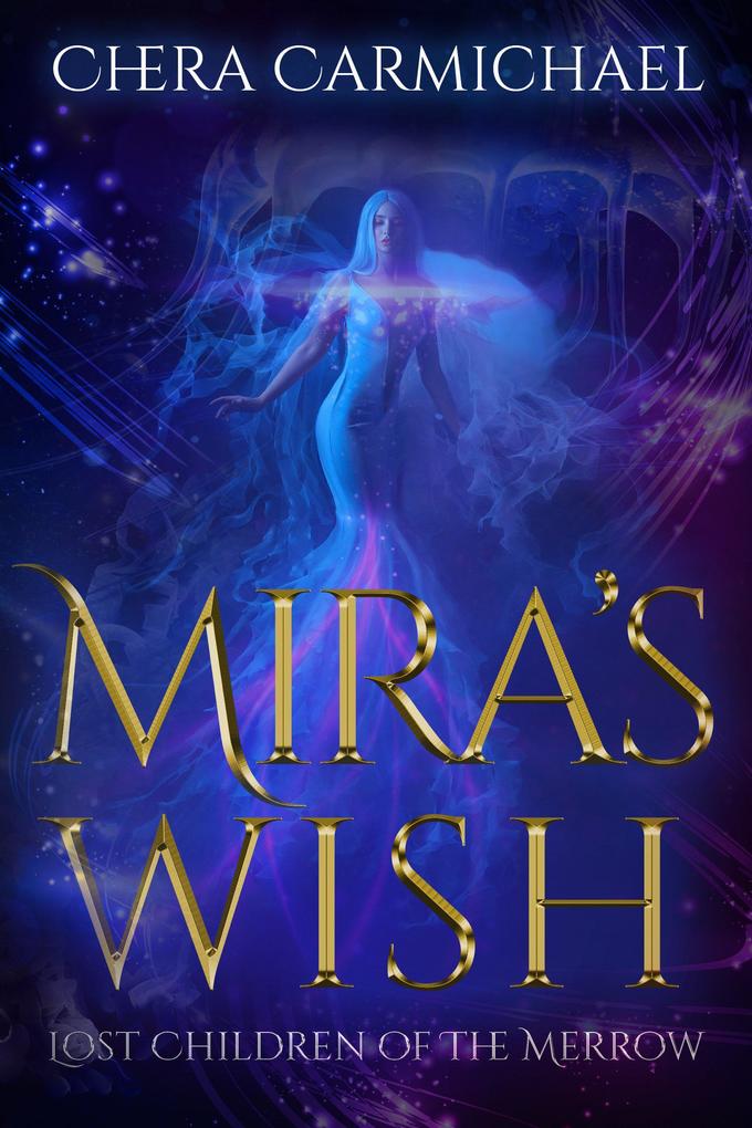 Mira‘s Wish (Lost Children of The Merrow #1)