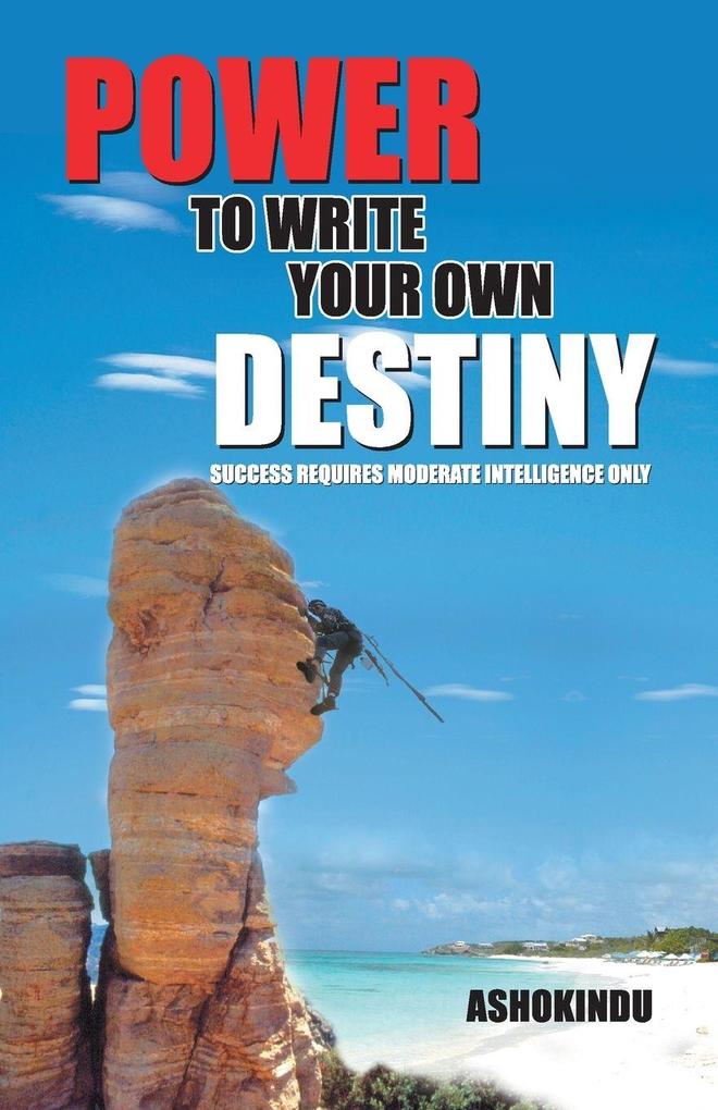 Power to Write Your Own Destiny
