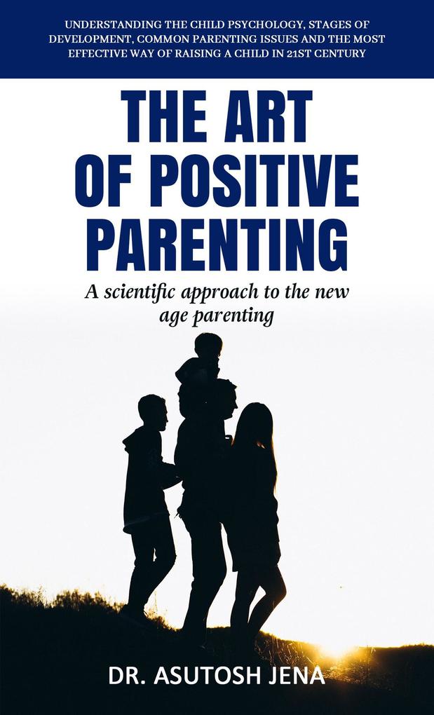 The Art of Positive Parenting (Art & Power)