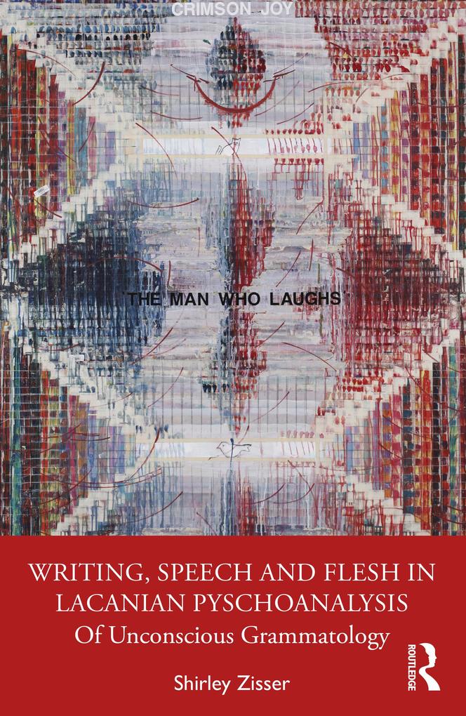 Writing Speech and Flesh in Lacanian Psychoanalysis