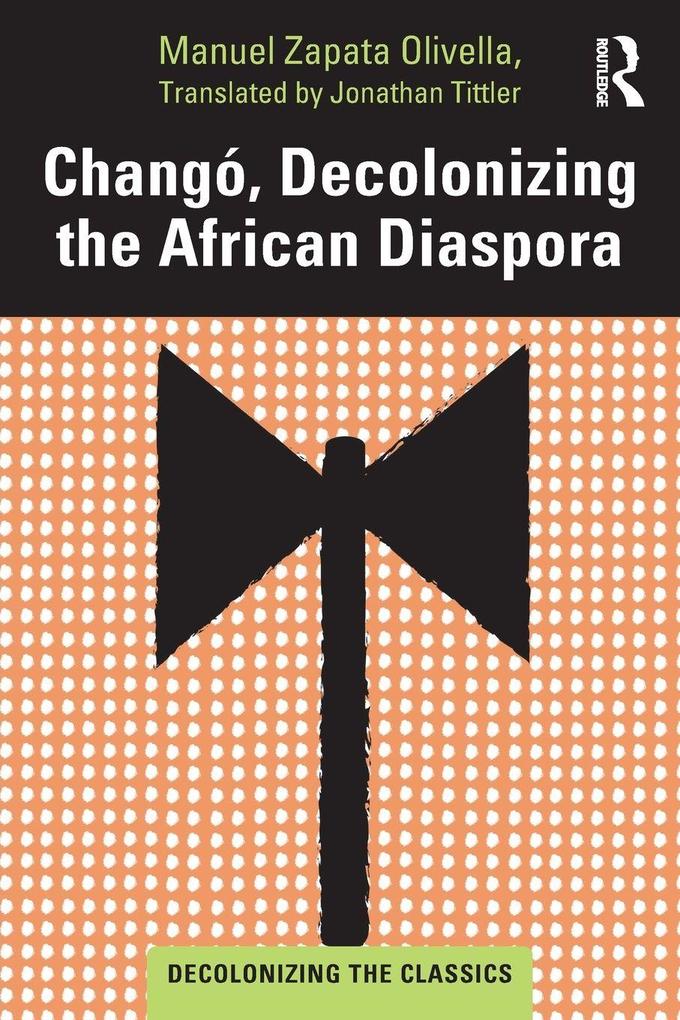 Changó Decolonizing the African Diaspora