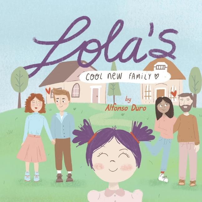 Lola‘s Cool New Family: A guide to divorce for both kids and parents
