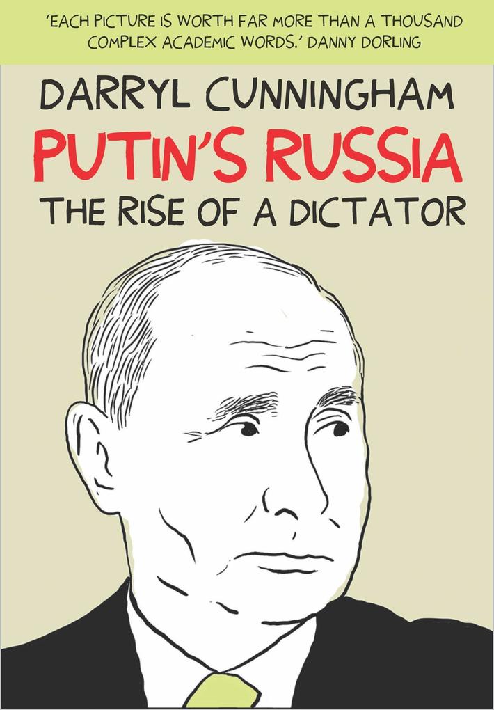 Putin''s Russia: The Rise Of A Dictator