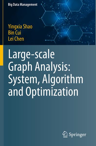 Large-scale Graph Analysis: System Algorithm and Optimization
