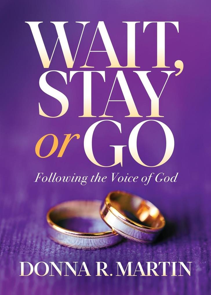 Wait Stay or Go