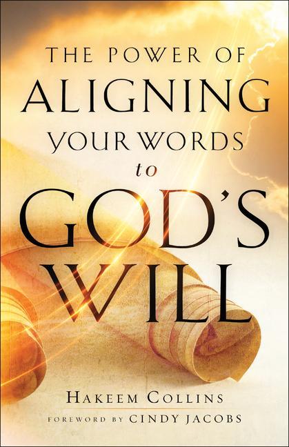The Power of Aligning Your Words to God‘s Will