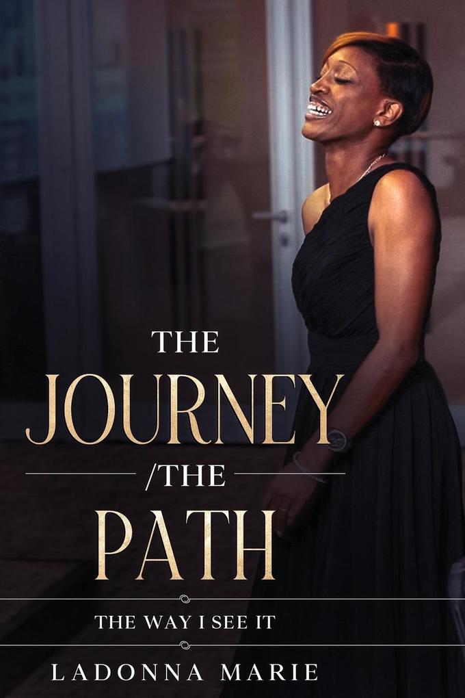 The Journey /The Path