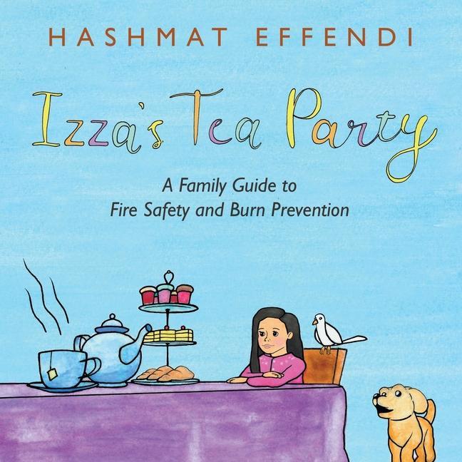 Izza‘s Tea Party: A Family Guide to Fire Safety and Burn Prevention