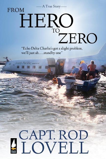 From Hero to Zero: The truth behind the ditching of DC-3 VH-EDC in Botany Bay that saved 25 lives