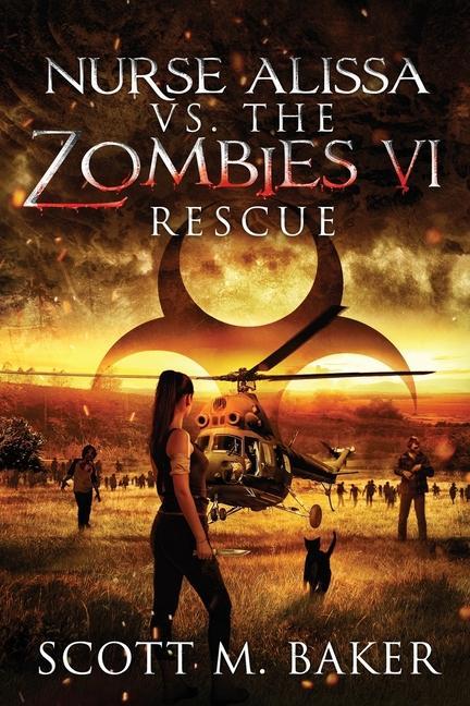 Nurse Alissa vs. the Zombies VI: Rescue