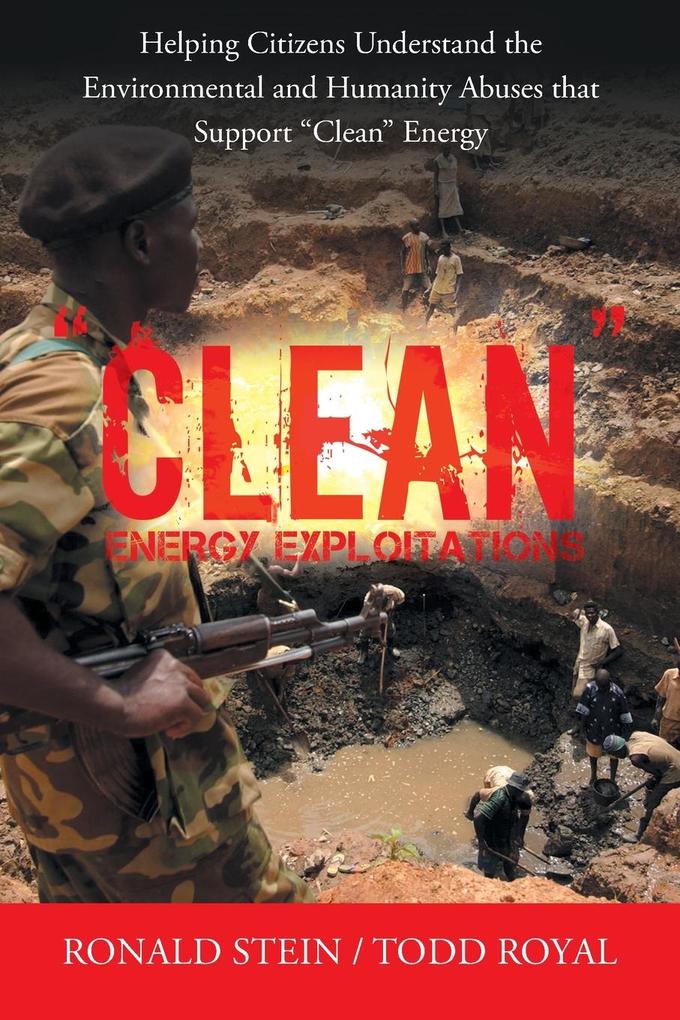 'Clean' Energy Exploitations