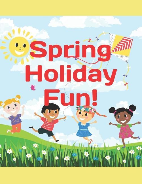 Spring Holiday Fun!: themed stories and activities for all kids