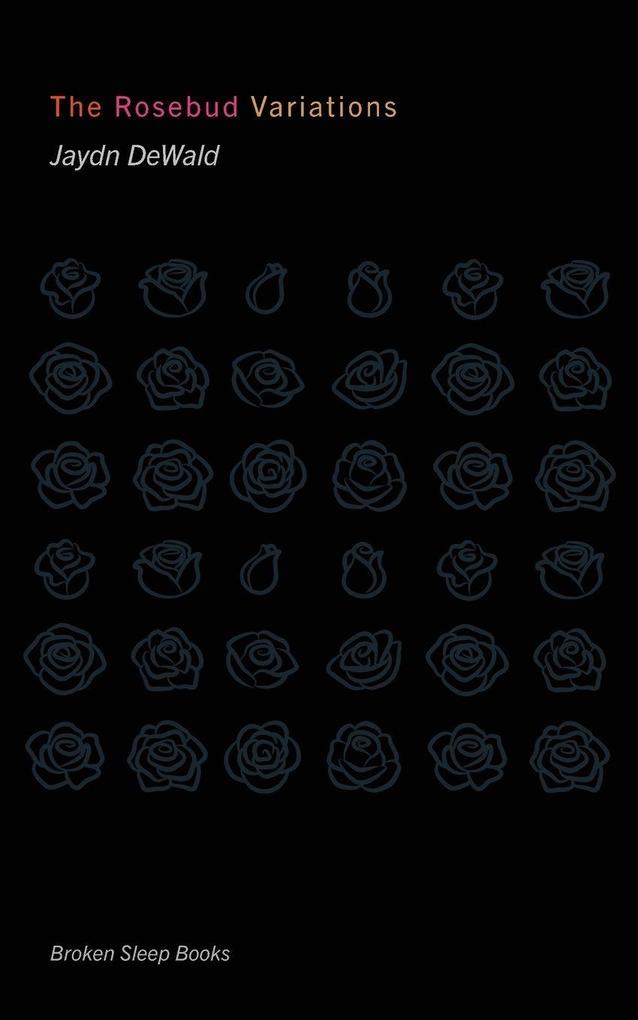 The Rosebud Variations