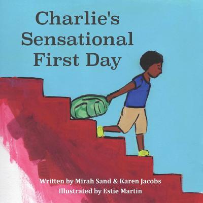 Charlie‘s Sensational First Day