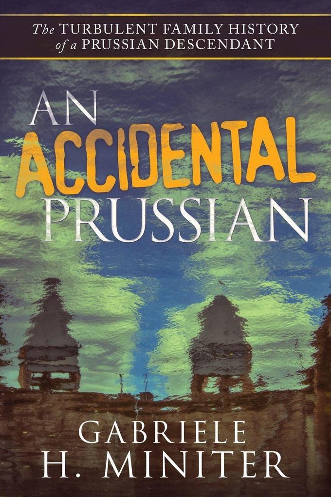 An Accidental Prussian