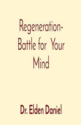 Regeneration- Battle for Your Mind