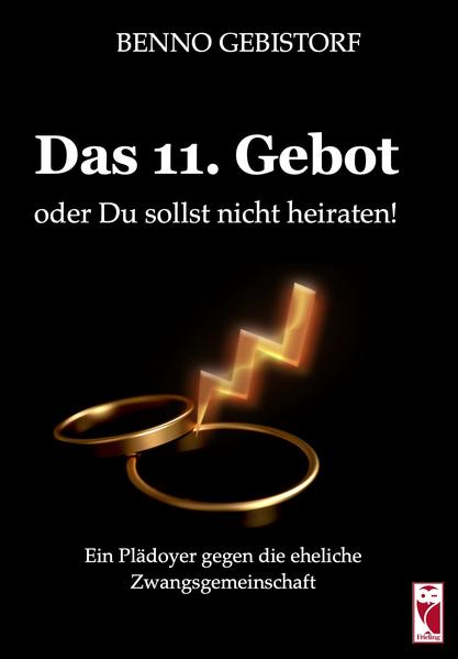 Das 11. Gebot oder Du sollst nicht heiraten