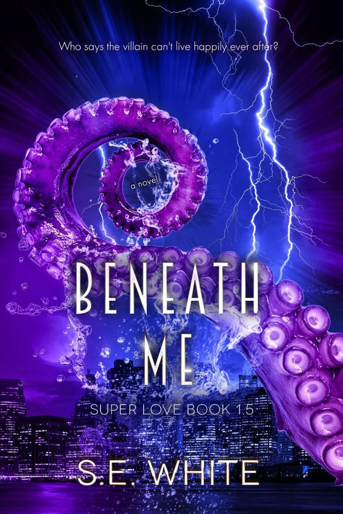 Beneath Me (Super Love #1.5)