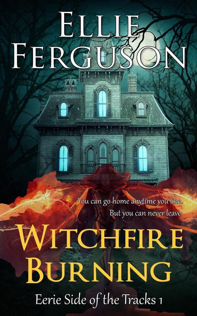 Witchfire Burning (Eerie Side of the Tracks #1)