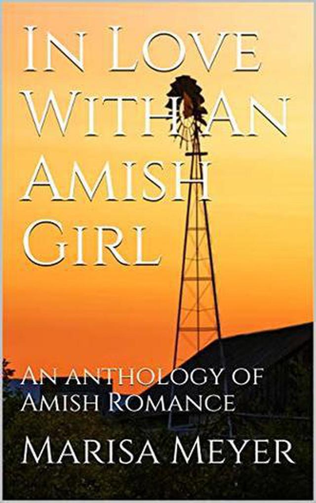 In Love With An Amish Girl An Anthology of Amish Romance