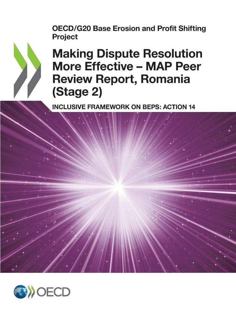 Making Dispute Resolution More Effective - MAP Peer Review Report Romania (Stage 2)