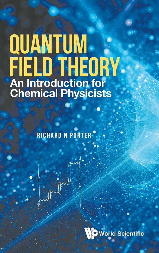 Quantum Field Theory: An Introduction for Chemical Physicists