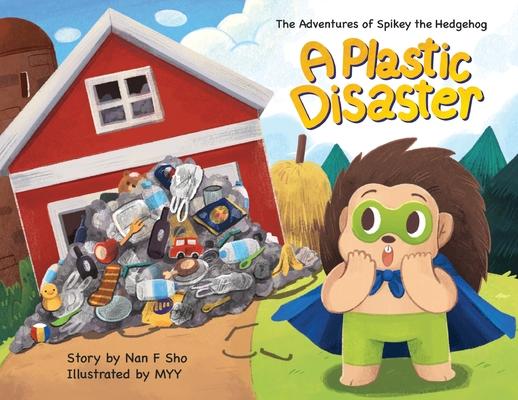 The Adventures of Spikey the Hedgehog: A Plastic Disaster