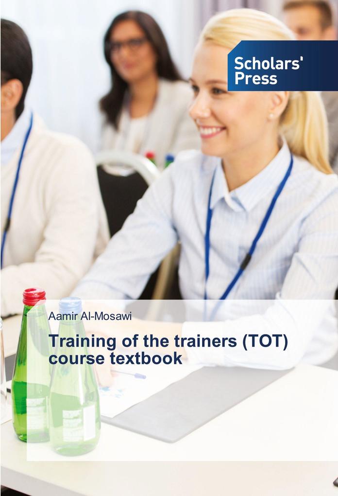 Training of the trainers (TOT) course textbook