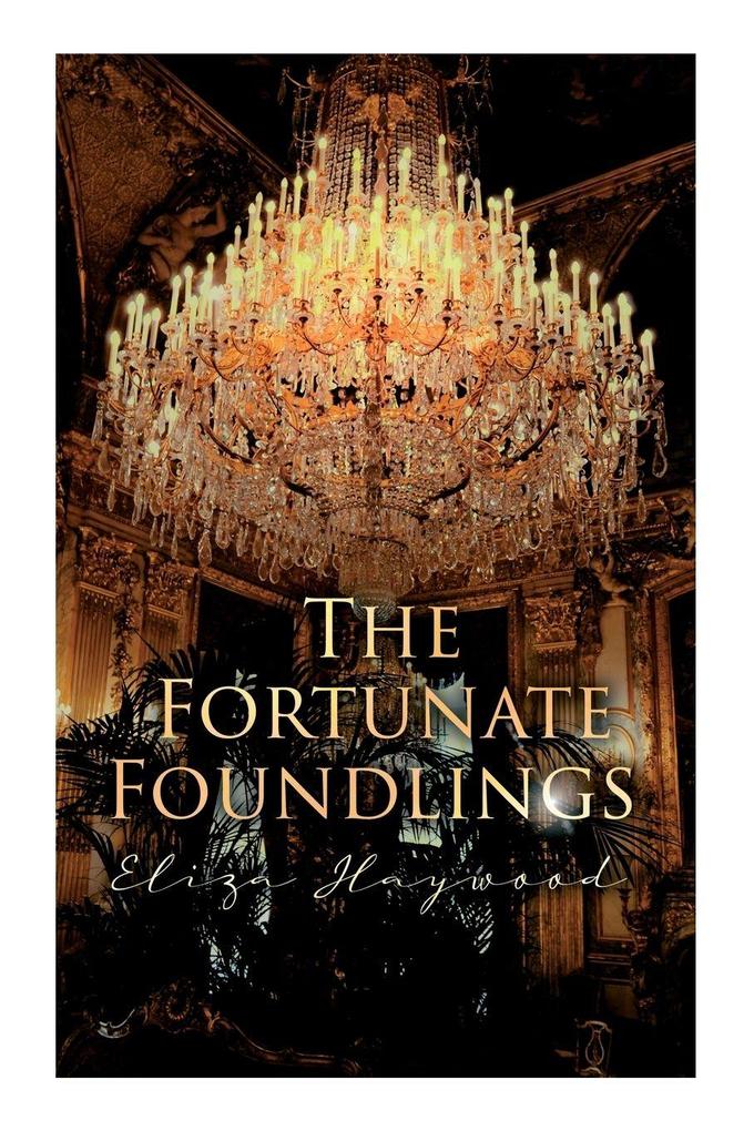 The Fortunate Foundlings