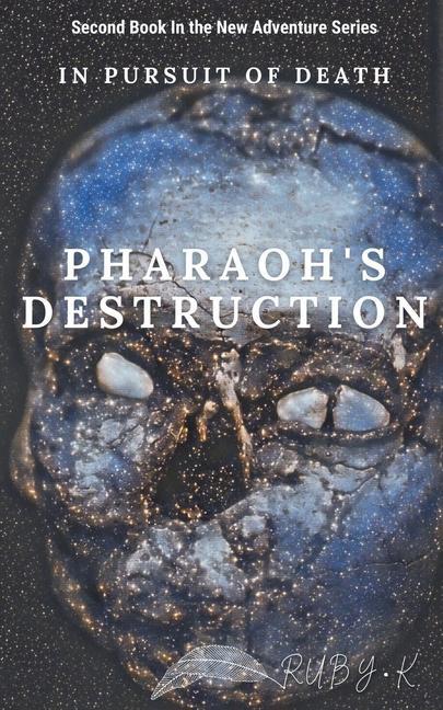 Pharaoh‘s Destruction