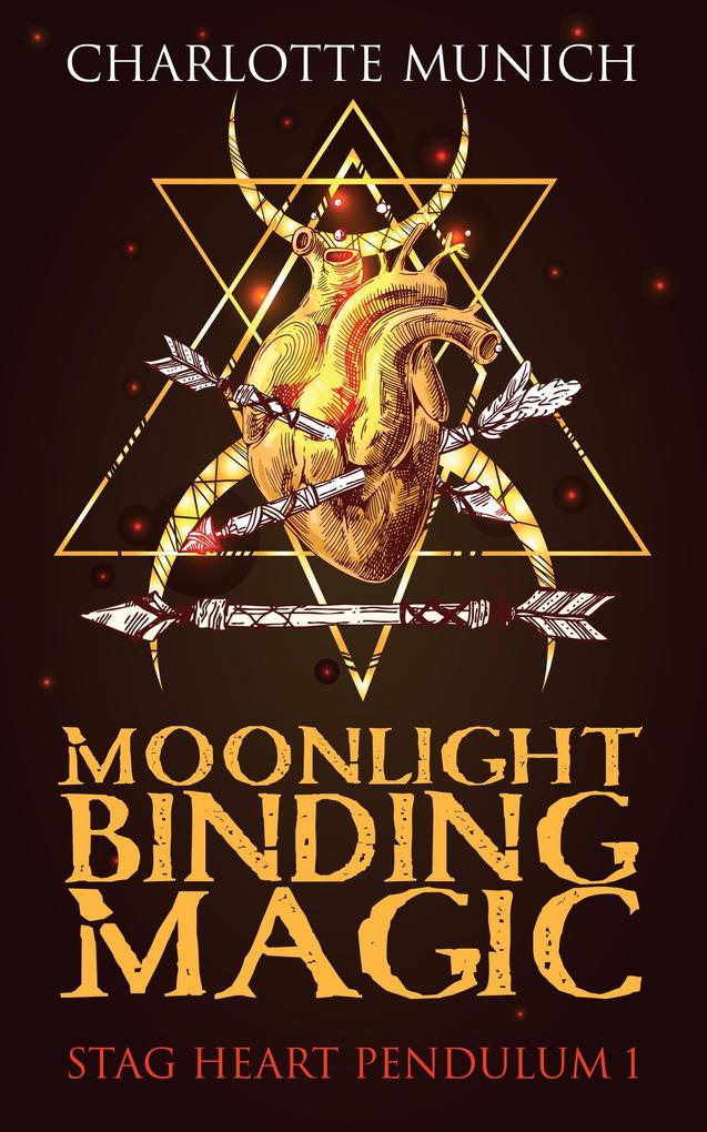 Moonlight Binding Magic (Stag Heart Pendulum #1)