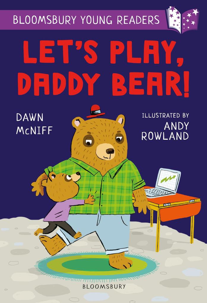 Let‘s Play Daddy Bear! A Bloomsbury Young Reader