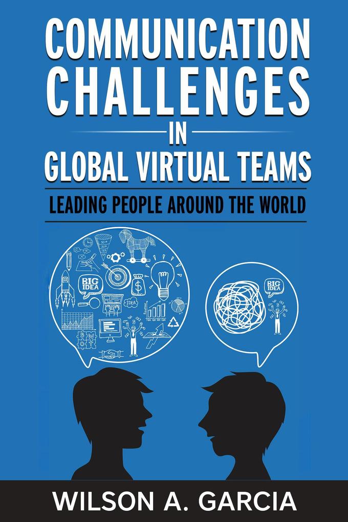 Communication Challenges in Global Virtual Teams