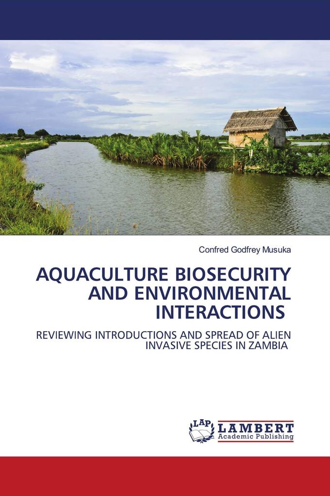 AQUACULTURE BIOSECURITY AND ENVIRONMENTAL INTERACTIONS